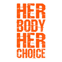 Pro Choice Her Body Her Choice Roe Your Vote Women's Rights V-neck Tee | Artistshot