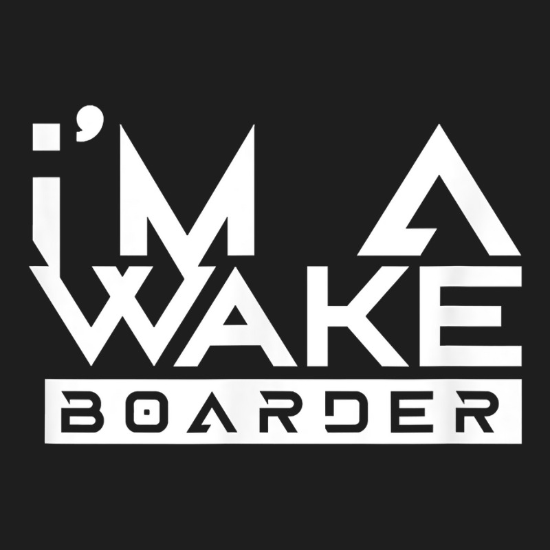 Wakeboarder Wakeboard Wakeboarding Wake Water Sport T Shirt Classic T-shirt | Artistshot