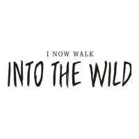 I Now Walk Into The Wild Baby Bodysuit | Artistshot