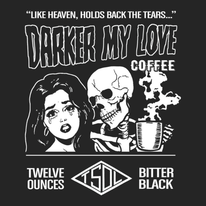 Darker My Love Bitter Black Coffee Unisex Hoodie by JohnMcroberts | Artistshot