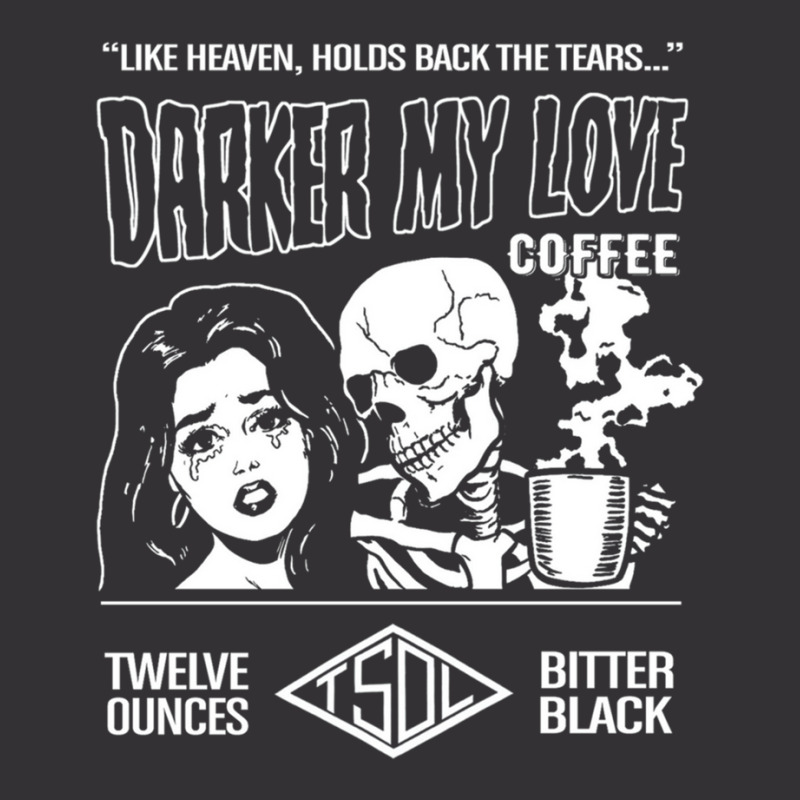 Darker My Love Bitter Black Coffee Vintage Hoodie by JohnMcroberts | Artistshot