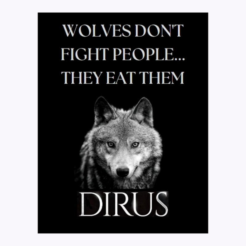 Dirus   Wolves Don't Fight People... They Eat Them Tank Top by oubaydkukmanz | Artistshot