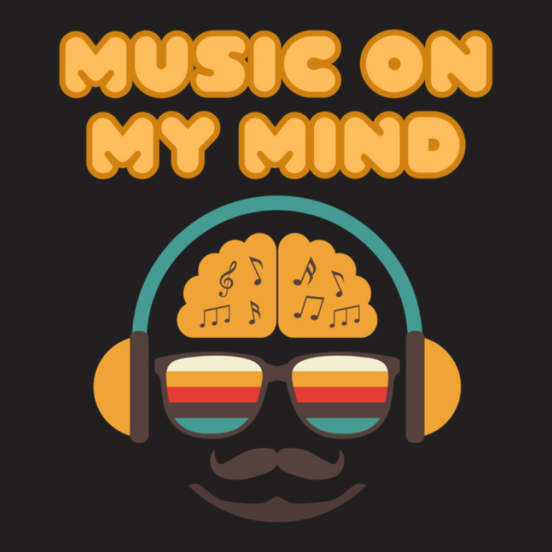 Music On My Mind T-shirt | Artistshot