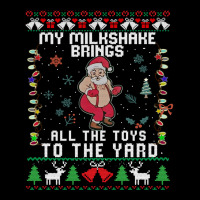 My Milkshake Brings All The Toys To The Yard Ugly Christmas Sweatshirt Adjustable Cap | Artistshot