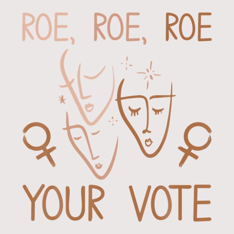 Roe Roe Roe Your Vote Pro Choice Women's Rights Feminist Pocket T-shirt | Artistshot