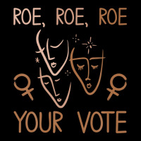 Roe Roe Roe Your Vote Pro Choice Women's Rights Feminist Unisex Jogger | Artistshot