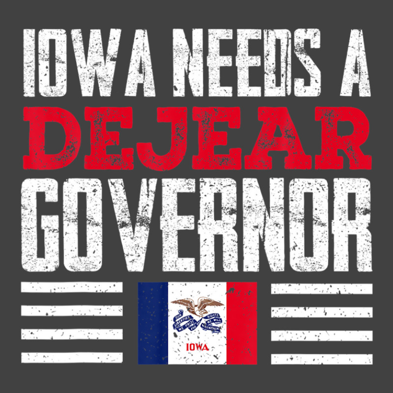 Iowa Needs A Dejear Governor Deidre Dejear 2022 Iowa Vote Vintage T-shirt | Artistshot