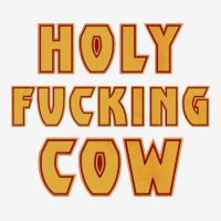 Holy Fcking Cow Graphic T-shirt | Artistshot