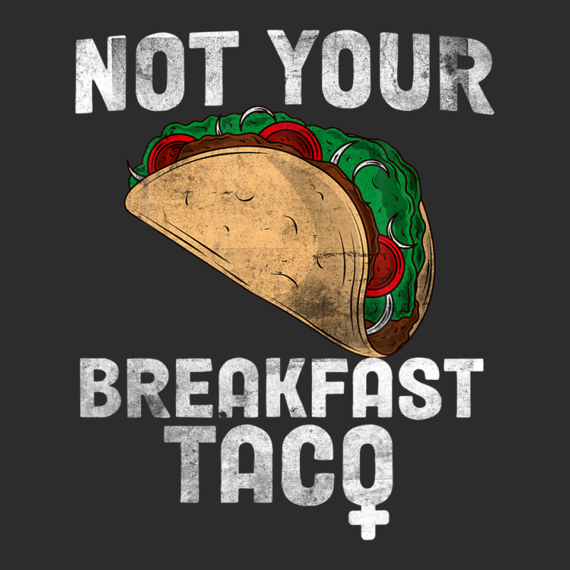 Not Your Breakfast Taco Exclusive T-shirt | Artistshot