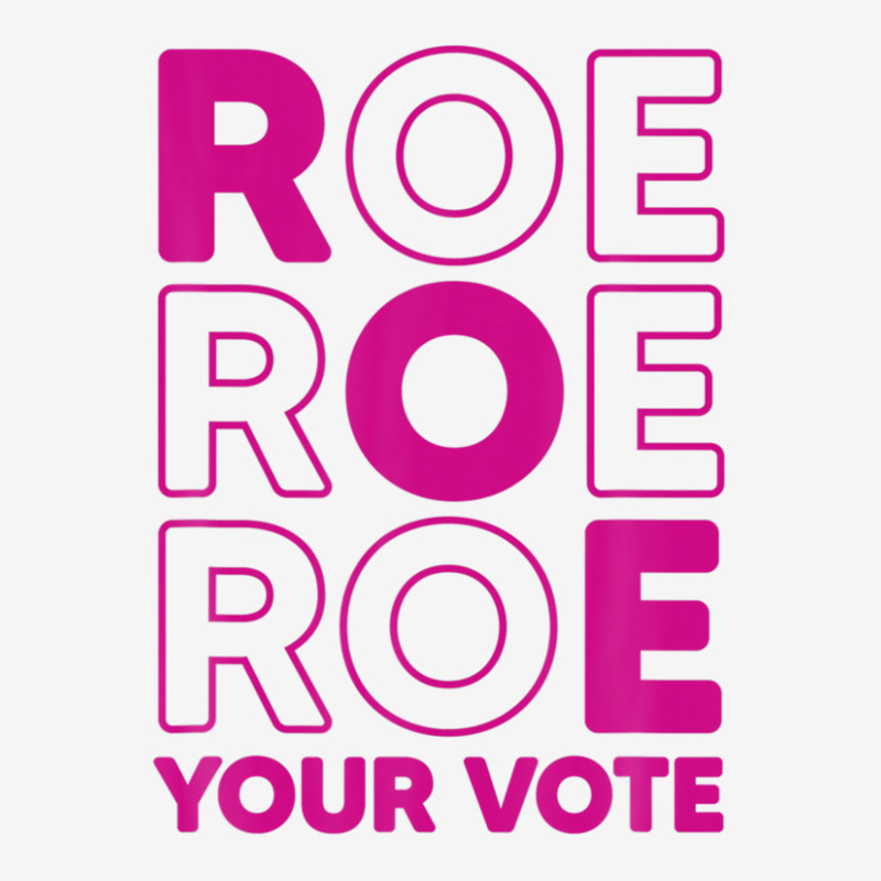 Roe Roe Roe Your Vote Graphic T-shirt | Artistshot