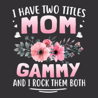 Family 365 I Have Two Titles Mom   Gammy Mothers Day Gifts Vintage Hoodie And Short Set | Artistshot