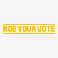 Roe Roe Roe Your Vote Graphic T-shirt | Artistshot