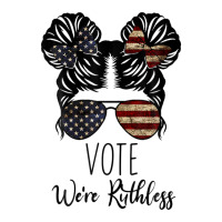 Vote We Re Ruthless Shirt Vote We Are Ruthless Crewneck Sweatshirt | Artistshot