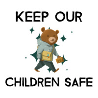 Cute Keep Our Children Safe - Bear Unisex Hoodie | Artistshot