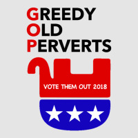 Gop - Greedy Old Perverts - Vote Them Out Exclusive T-shirt | Artistshot