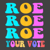 Womens Roe Roe Roe Your Vote Women Pro Choice Rights Vintage Vintage T-shirt | Artistshot