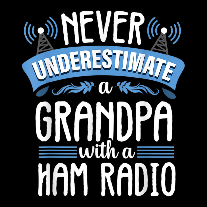 Funny Grandpa Quote Ham Radio Operator Amateur Radio Gift Adjustable Cap by ALVINTRIMBLE | Artistshot