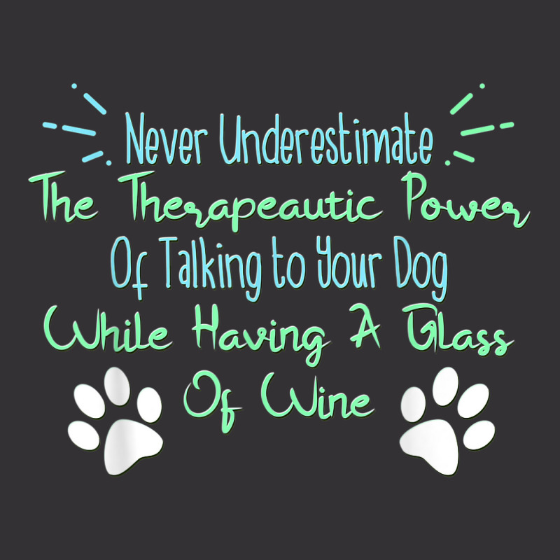 Funny Wine Drinker Dog Lover Quote Vintage Hoodie | Artistshot