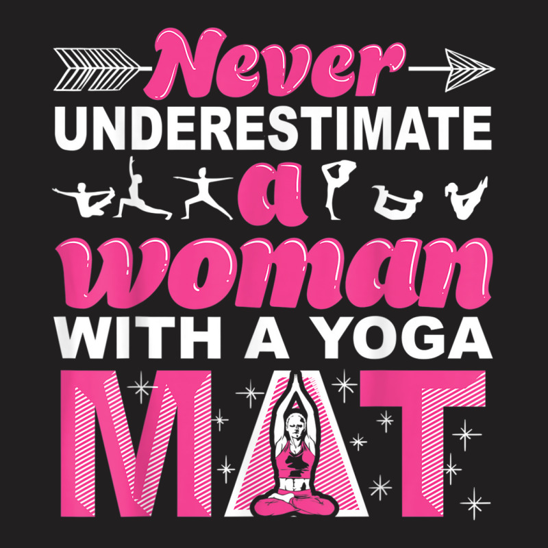 Funny Yoga Gift Women Exercise Mat Lover Fitness Girls Teens 001 T-shirt | Artistshot