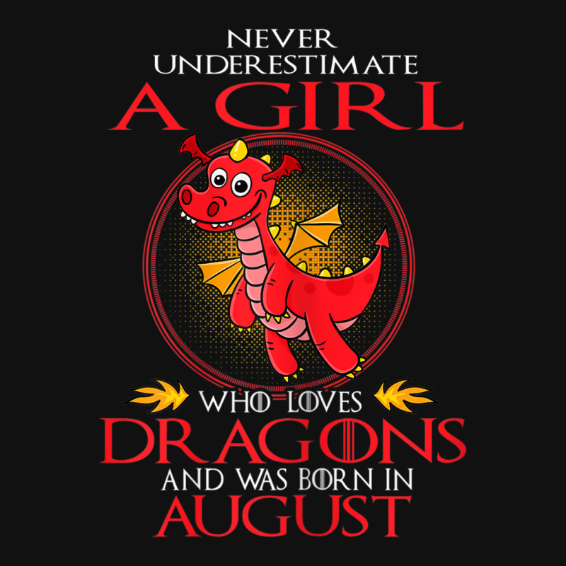 Girl Loves Dragons August Shirt Funny Gift Birthday Graphic T-shirt | Artistshot