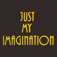 Just My Imagination Racerback Tank | Artistshot