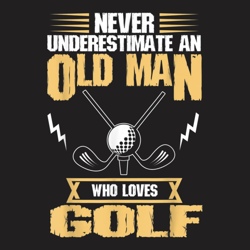 Golfer Old Man Love Golf Golfing T-shirt | Artistshot