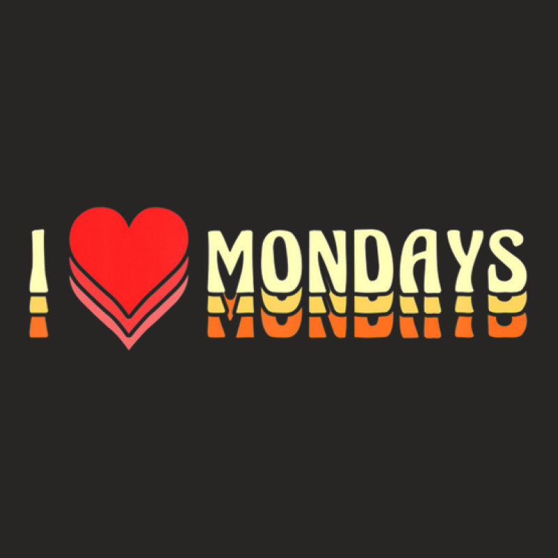 I Love Mondays Design For Proud Workaholics Ladies Fitted T-Shirt by eskalitiffay | Artistshot