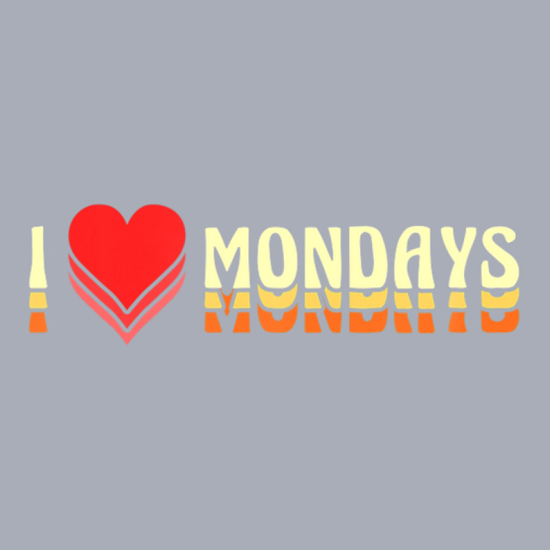 I Love Mondays Design For Proud Workaholics Tank Dress by eskalitiffay | Artistshot