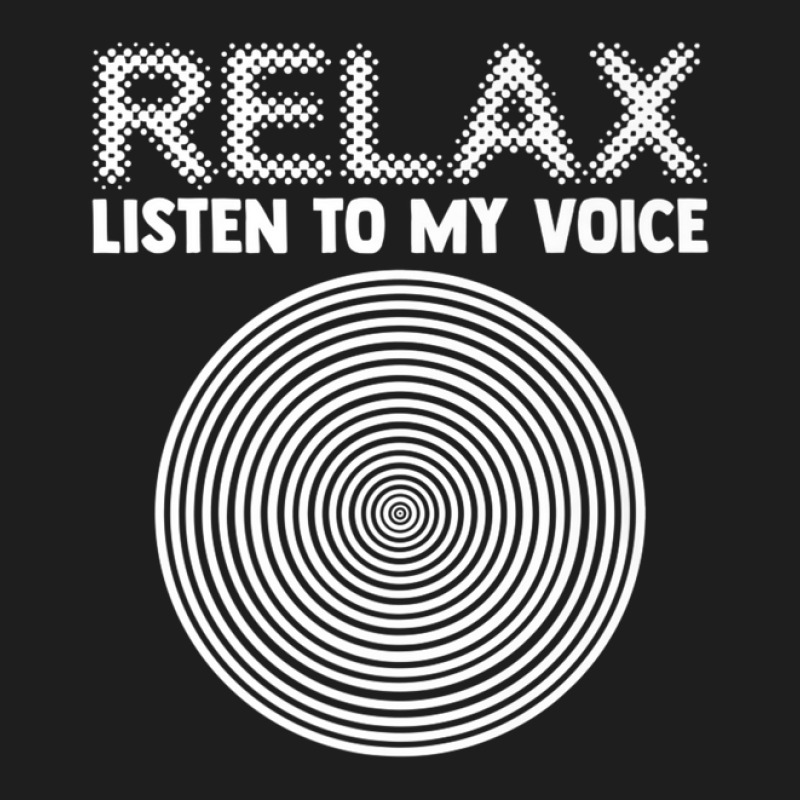 Listen To My Voice Mind Optical Illusion Hypnotist Hypnosis Classic T-shirt by eskalitiffay | Artistshot