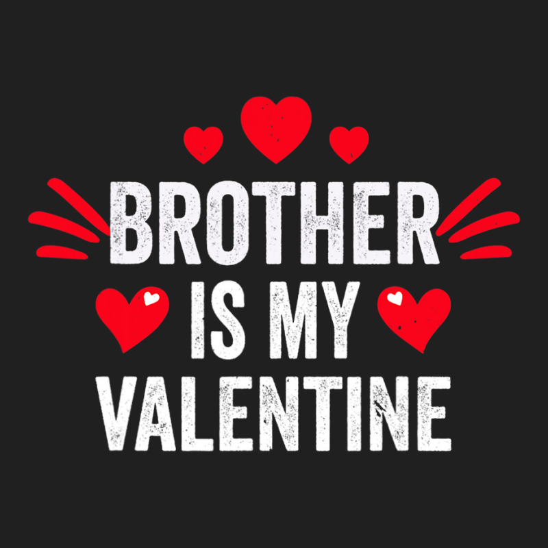 Brother Is My Valentine Gift For Her Funny Gift From Sister Ladies Polo Shirt by Ruffin878 | Artistshot