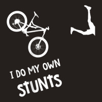 I Do My Own Stunts Mountain Bike Shirt - Funny Mtb Tank Top | Artistshot