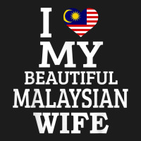 I Love My Beautiful Malaysian Wife T Shirt Hoodie & Jogger Set | Artistshot