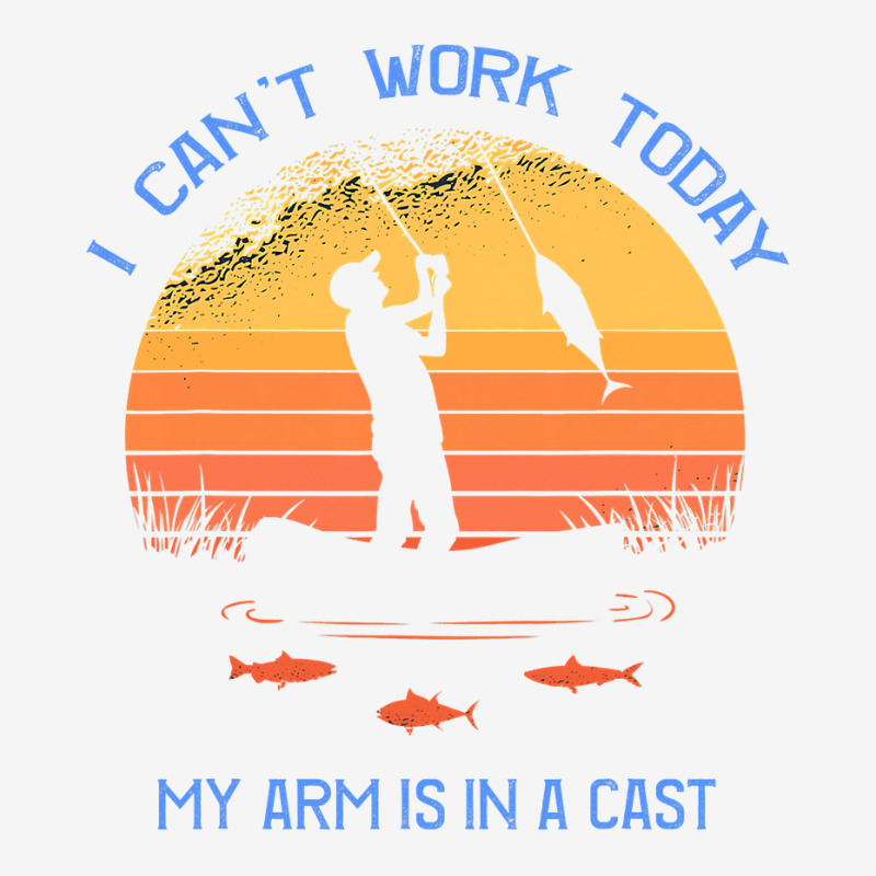 Fisherman, I Can T Work Today My Arm Is In A Cast, Funny Graphic Youth T-shirt by Bradley | Artistshot