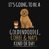 It's Going To Be A Goldendoodle Coffee And Naps Kind Of Day Graphic T-shirt | Artistshot