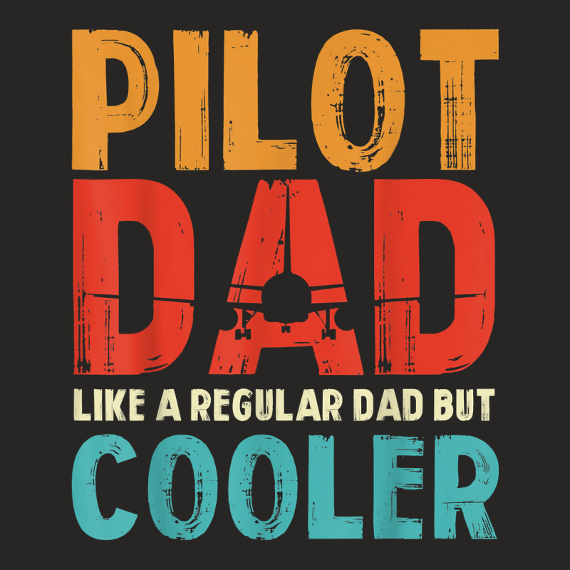 Funny Pilot Dad Aviation Apparel Airplane Pilots Aviation T Shirt Ladies Fitted T-Shirt by shmonotpv4s | Artistshot