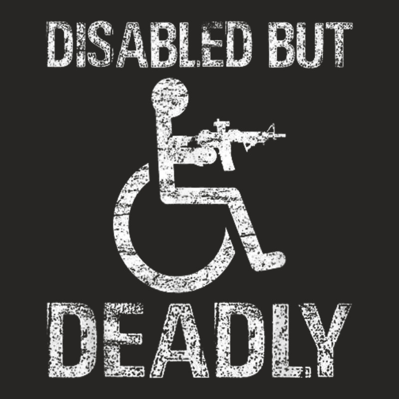 Disabled But Deadly Ladies Fitted T-Shirt by Ruffin878 | Artistshot