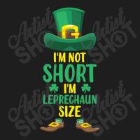 Im Not Short Im Leprechaun Size Classic T-shirt | Artistshot