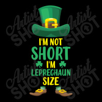 Im Not Short Im Leprechaun Size Unisex Jogger | Artistshot