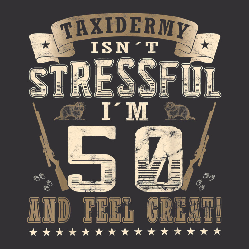 Taxidermist Isn´t Stressful   50. Birthday Taxidermy T Shirt Vintage Hoodie by joeykujalat4t | Artistshot