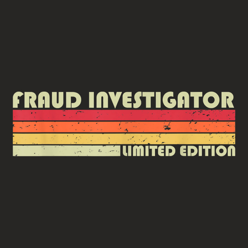 Fraud Investigator Funny Job Title Birthday Worker Idea T Shirt Ladies Fitted T-Shirt by vietnammmm | Artistshot