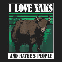 I Love Yaks And Maybe 3 People   Highland Cow Yak T Shirt Ladies Polo Shirt | Artistshot