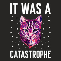 It Was A Catastrophe Cat Lover Dad Jokes Kitten Punchline T Shirt Ladies Fitted T-shirt | Artistshot