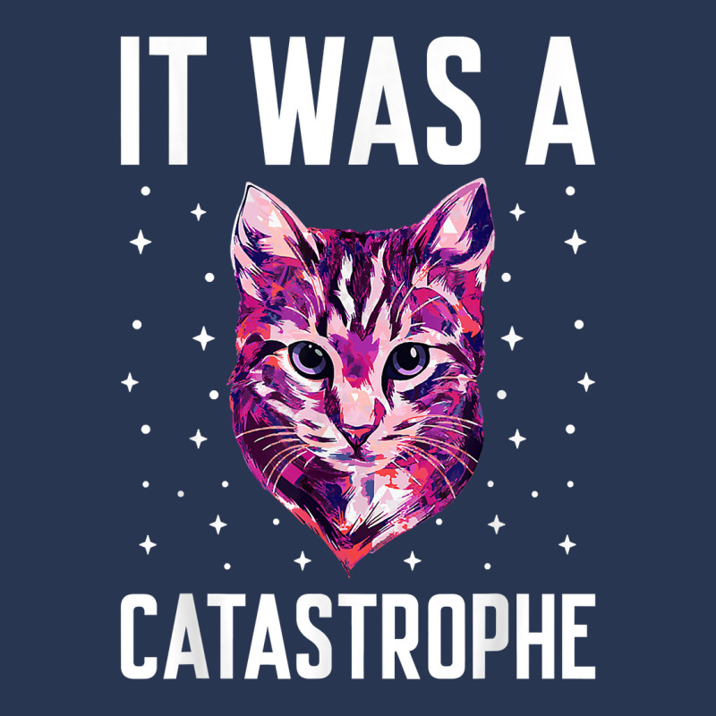 It Was A Catastrophe Cat Lover Dad Jokes Kitten Punchline T Shirt Ladies Denim Jacket by kylrahal8pot | Artistshot