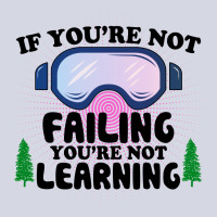 If You're Not Failing You're Not Learning For Light Fleece Short | Artistshot