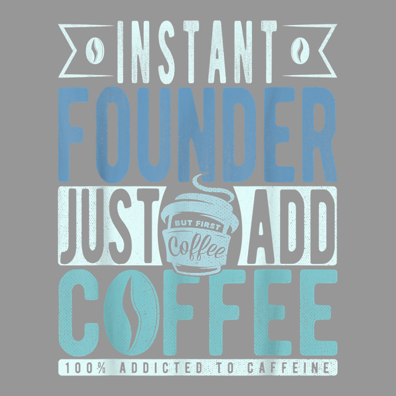 Instant Founder Just Add Coffee T Shirt Women's V-Neck T-Shirt by jessamynb4pru | Artistshot