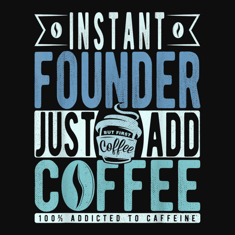 Instant Founder Just Add Coffee T Shirt Crop Top by jessamynb4pru | Artistshot