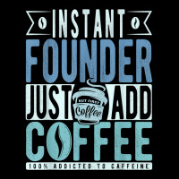 Instant Founder Just Add Coffee T Shirt Cropped Sweater | Artistshot