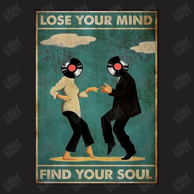 Lose Your Mind Find T-Shirt by roberttice | Artistshot