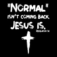 Normal Isn't Coming Back But Jesus Is Revelation 14 Costume Gift Women Adjustable Cap | Artistshot