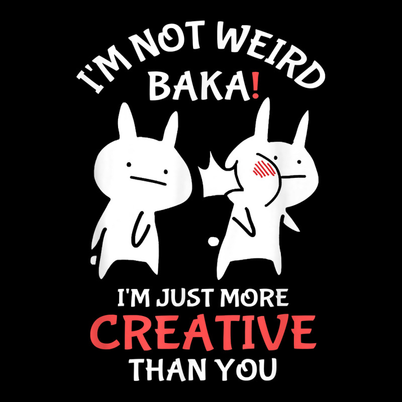 Japan Anime I'm Not Weird I'm Just More Creative Than You Lightweight Hoodie | Artistshot